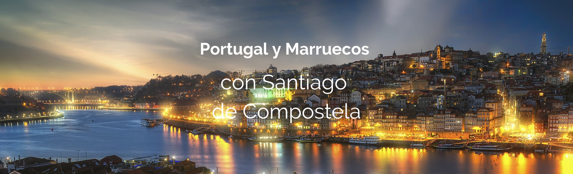 Portugal y Marruecos con Santiago de Compostela