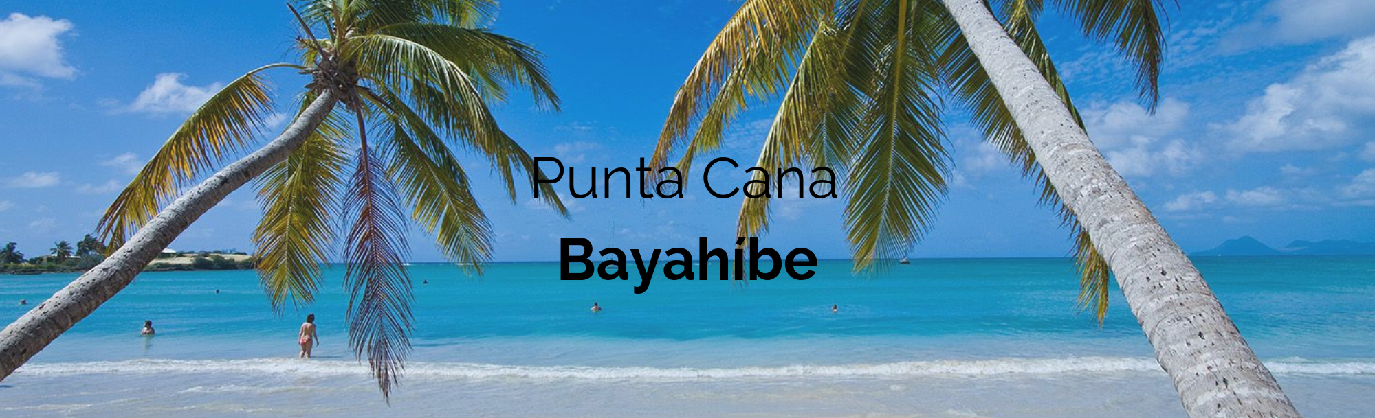Punta Cana y Bayahíbe
